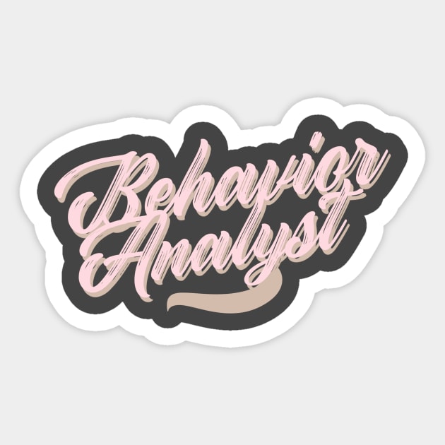 Behavior Analyst apparel or gift for every BA, BCBA or ABA Therapy student. Behavior Analyst appreciation gift Sticker by The Mellow Cats Studio